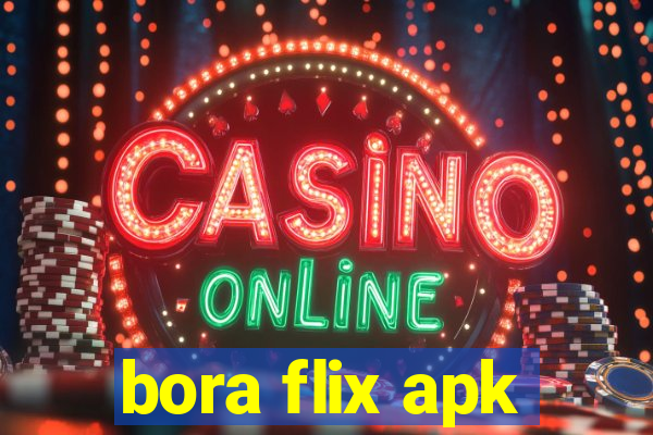 bora flix apk